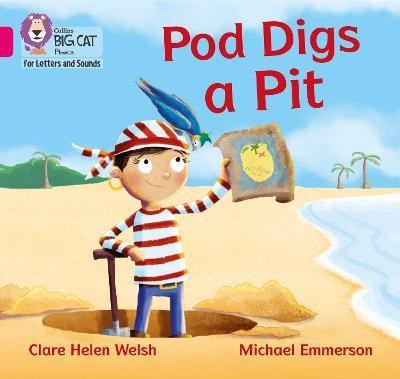 Pod Digs a Pit(English, Paperback, Welsh Clare Helen)