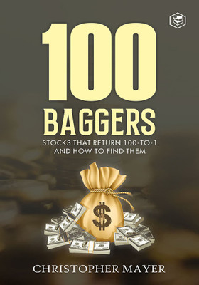 100 Baggers: Stocks That Return 100-to-1 and How To Find Them(Hardcover, Christopher W. Mayer)