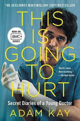 This Is Going to Hurt [Tv Tie-In](English, Paperback, Kay Adam)