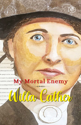 My Mortal Enemy(English, Paperback, Cather Willa)