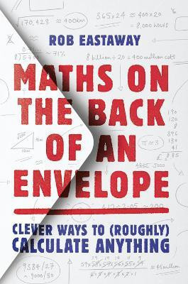 Maths on the Back of an Envelope(English, Paperback, Eastaway Rob)