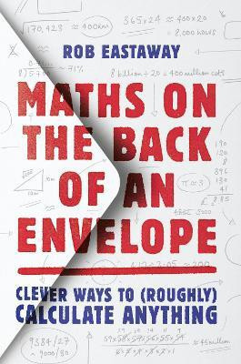 Maths on the Back of an Envelope(English, Hardcover, Eastaway Rob)