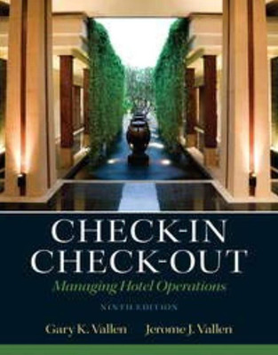 CHECK-IN CHECK-OUT: MANAGING HOTEL OPERATIONS(Paperback, GARY K. VALLEN, JEROME J. VALLEN)