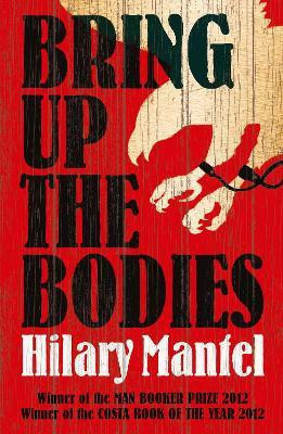 Bring Up the Bodies(English, Paperback, Mantel Hilary)