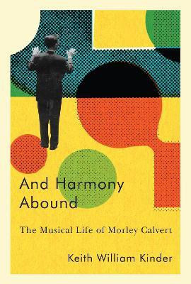 And Harmony Abound(English, Electronic book text, Kinder Keith William)