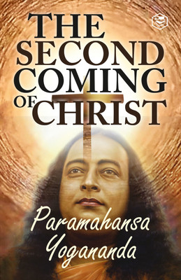 The Second Coming Of Christ: The Resurrection of the Christ Within You(Paperback, Paramahamsa Yogananda)