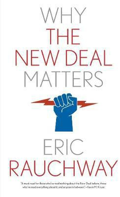 Why the New Deal Matters(English, Paperback, Rauchway Eric)