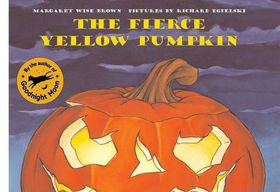 The Fierce Yellow Pumpkin(English, Paperback, Brown Margaret Wise)