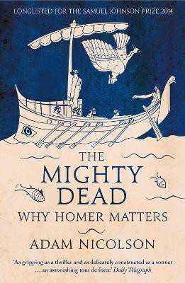 The Mighty Dead(English, Paperback, Nicolson Adam)