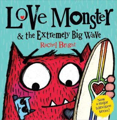Love Monster and the Extremely Big Wave(English, Paperback, Bright Rachel)