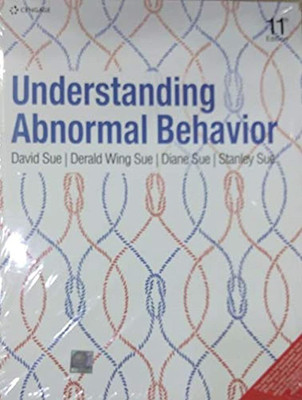 UNDERSTANDING ABNORMAL BEHAVIOR, 11TH EDITION(Paperback, DERALD WING SUE, DAVID SUE, DIANE SUE, STANLEY SUE)