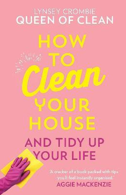 How To Clean Your House(English, Hardcover, Lynsey, Queen of Clean)