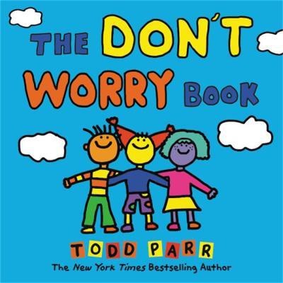 The Don't Worry Book(English, Hardcover, Parr Todd)