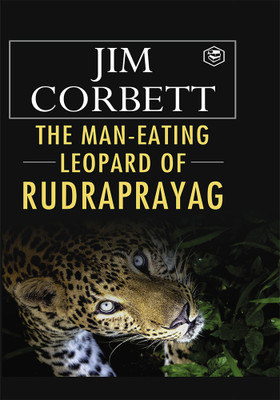 The Man Eating Leopard of Rudraprayag(Hardcover, Jim Corbett)