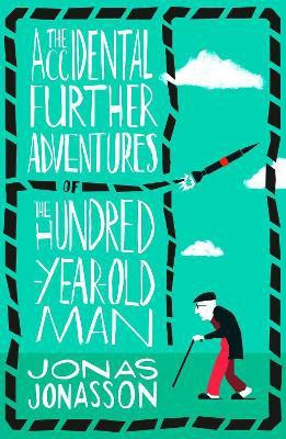 The Accidental Further Adventures of the Hundred-Year-Old Man(English, Paperback, Jonasson Jonas)