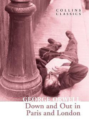 Down and Out in Paris and London(English, Paperback, Orwell George)