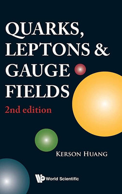 QUARKS LEPTONS AND GAUGE FIELDS, 2ND EDITION(Paperback, KERSON HUANG)