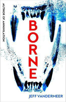 Borne(English, Paperback, VanderMeer Jeff)