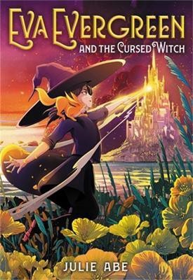 Eva Evergreen and the Cursed Witch(English, Hardcover, Abe Julie)