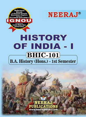 Neeraj Self Help Books For IGNOU - BHIC-101, HISTORY OF INDIA - I (BAG-New Semester System CBCS Syllabus) Course. (Ch-Wise Ref Book With Prev. Year Solved Qn. Papers) - English Medium - LATEST EDITION(PAPERBACK / PERFECT, Neeraj Publications Think Tank)