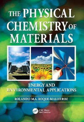 The Physical Chemistry of Materials(English, Paperback, Roque-Malherbe Rolando)