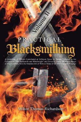 Practical Blacksmithing Vol. II(English, Paperback, Richardson Milton Thomas)