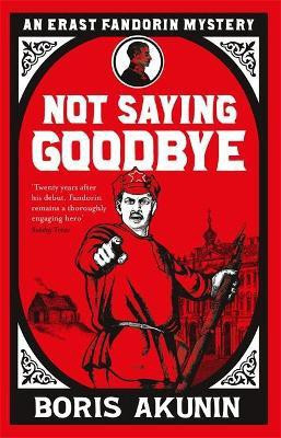 Not Saying Goodbye(English, Hardcover, Akunin Boris)