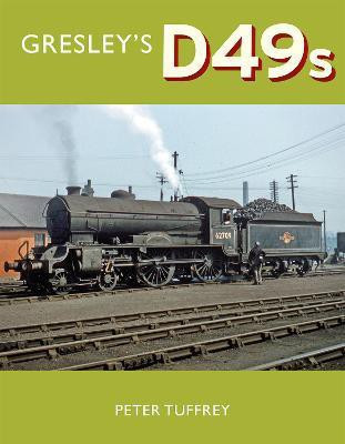 Gresley's D49s(English, Hardcover, Tuffrey Peter)