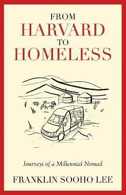 From Harvard to Homeless(English, Paperback, Lee Franklin Sooho)