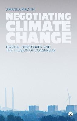 Negotiating Climate Change(English, Paperback, Machin Amanda)