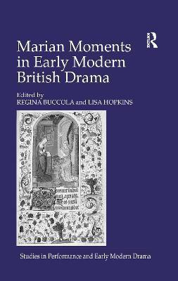 Marian Moments in Early Modern British Drama(English, Paperback, Hopkins Lisa)