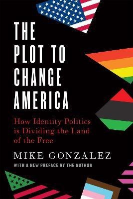 The Plot to Change America(English, Paperback, Gonzalez Mike)