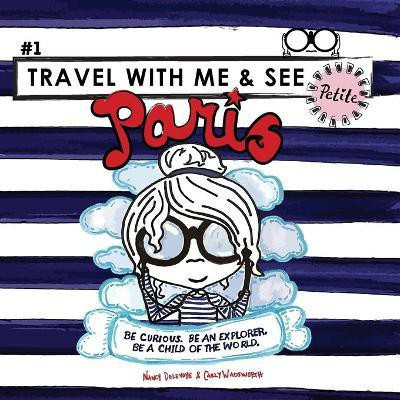 Travel with Me and See Petite, Paris(English, Paperback, Delevoye Nancy)