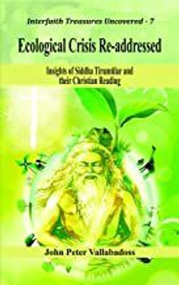 Ecological Crisis Re-addressed :(English, Hardcover, Vallabadoss Dr. John Peter)