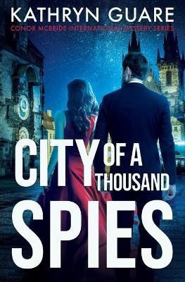 City Of A Thousand Spies(English, Paperback, Guare Kathryn)