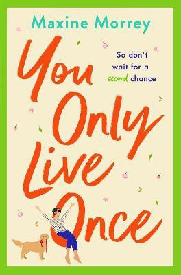 You Only Live Once(English, Hardcover, Morrey Maxine)