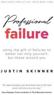 Professional Failure(English, Paperback, Skinner Justin)