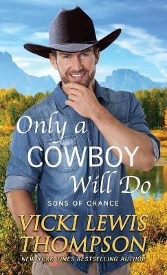 Only a Cowboy Will Do(English, Paperback, Thompson Vicki Lewis)