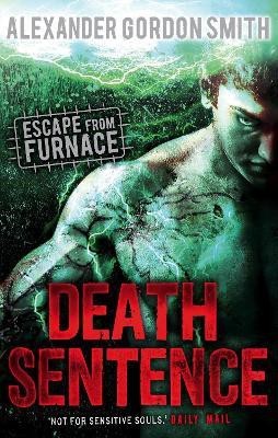 Escape from Furnace 3: Death Sentence(English, Paperback, Smith Alexander Gordon)