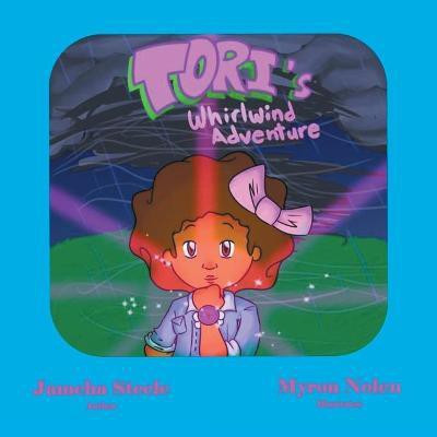 Tori's Whirlwind Adventure(English, Paperback, Steele Jameha)