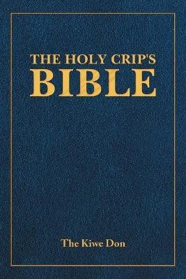 The Holy Crip's Bible(English, Paperback, The Kiwe Don)