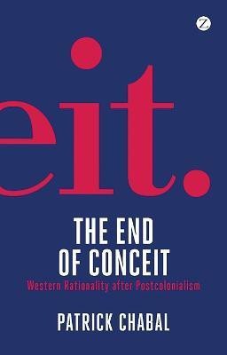 The End of Conceit(English, Hardcover, Chabal Patrick)