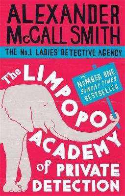 The Limpopo Academy Of Private Detection(English, Paperback, McCall Smith Alexander)