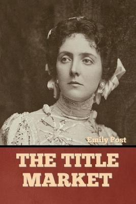 The Title Market(English, Paperback, Post Emily)
