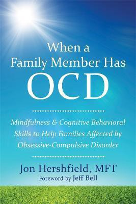 When a Family Member Has OCD(English, Paperback, Hershfield Jon)