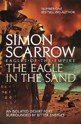 The Eagle In The Sand (Eagles of the Empire 7)(English, Paperback, Scarrow Simon)