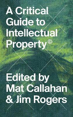 A Critical Guide to Intellectual Property(English, Hardcover, unknown)