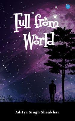Full From World(Paperback, Aditya Singh Sheakhar)