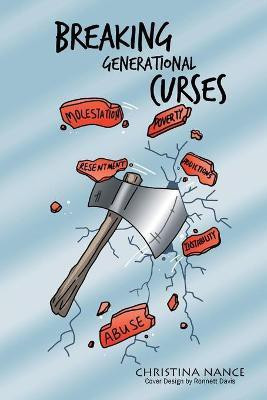 Breaking Generational Curses(English, Paperback, Nance Christina)