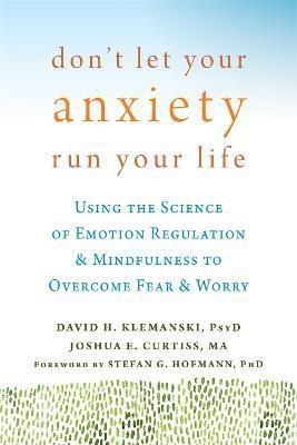 Don't Let Your Anxiety Run Your Life(English, Paperback, Klemanski David H.)